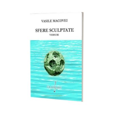 Sfere sculptate. Versuri