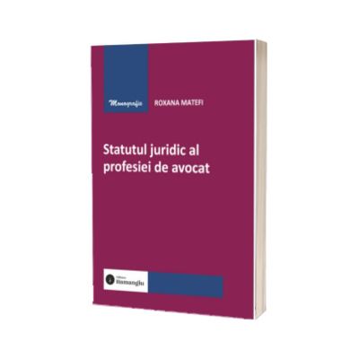 Statutul juridic al profesiei de avocat