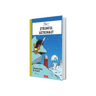 Strumful astronaut si strumfitorul de ploaie