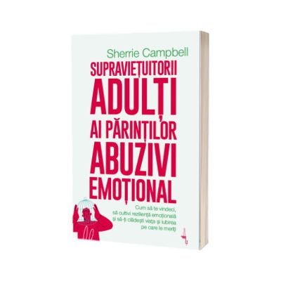 Supravietuitorii adulti ai parintilor abuzivi emotional