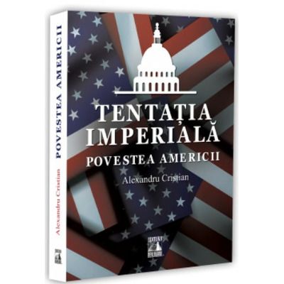 Tentatia imperiala. Povestea Americii