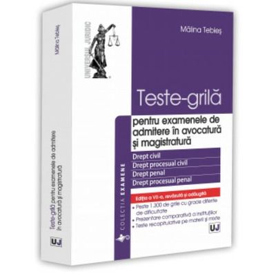 Teste grila pentru examenele de admitere in avocatura si magistratura