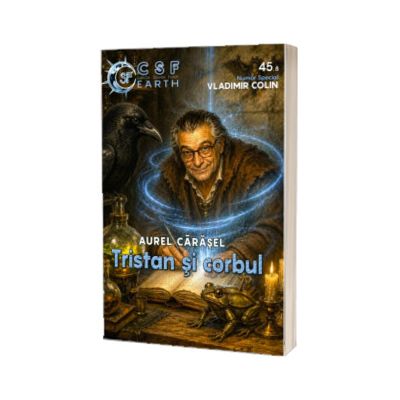 Tristan si corbul. CSF Earth nr. 45
