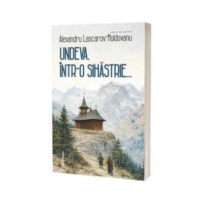 Undeva, intr-o sihastrie
