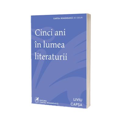 Cinci ani in lumea literaturii