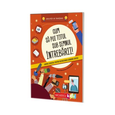 Cum sa pui totul sub semnul intrebarii!