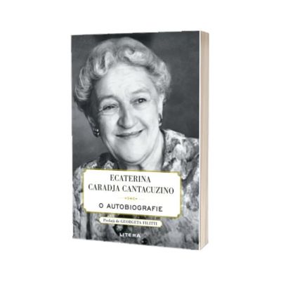 Ecaterina Caradja Cantacuzino. O autobiografie