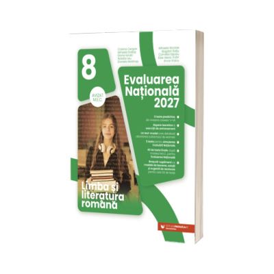 Limba si literatura romana. Evaluarea Nationala 2027, clasa a VIII-a