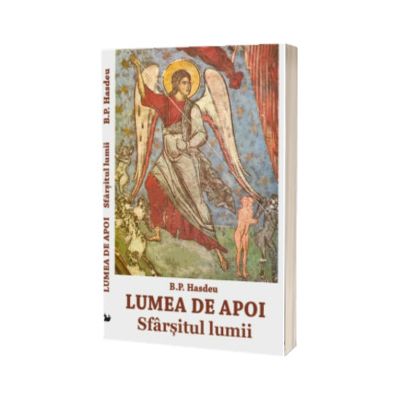 Lumea de apoi. Sfarsitul lumii