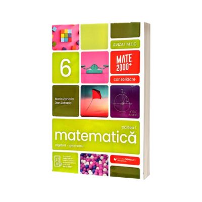 Matematica. Algebra, geometrie. Clasa a 6-a, partea I. Consolidare (2026-2027)