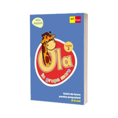 OLA in grupa mare. Caiet de lucru pentru prescolari. Caietul 2