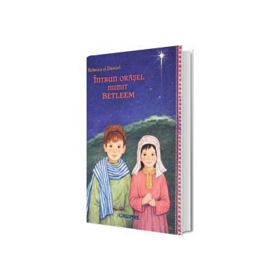 Rebeca si Daniel intr-un orasel numit Betleem