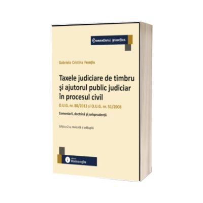 Taxele judiciare de timbru si ajutorul public judiciar in procesul civil
