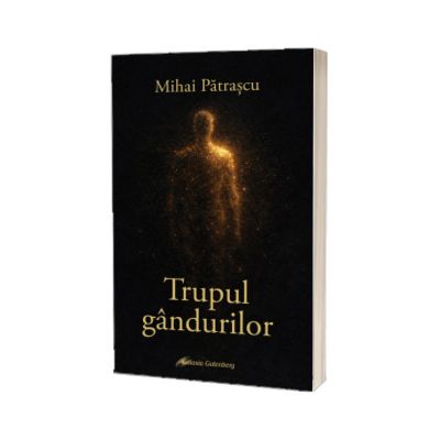 Trupul gandurilor