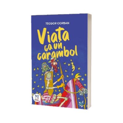 Viata ca un carambol. Povestioare cu talc si versuri