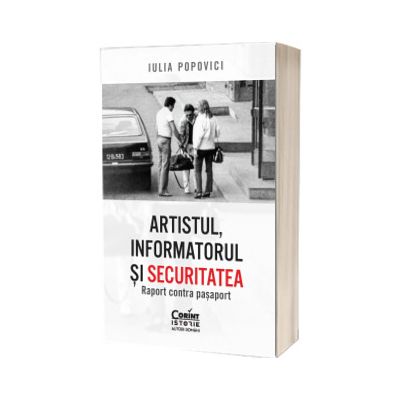 Artistul, informatorul si Securitatea