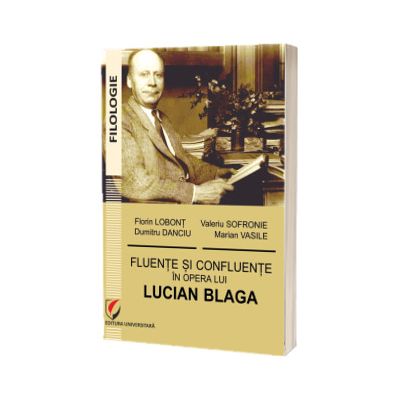 Fluente si confluente in opera lui Lucian Blaga
