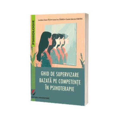 Ghid de supervizare bazata pe competente in psihoterapie