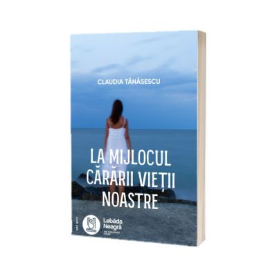La mijlocul cararii vietii noastre