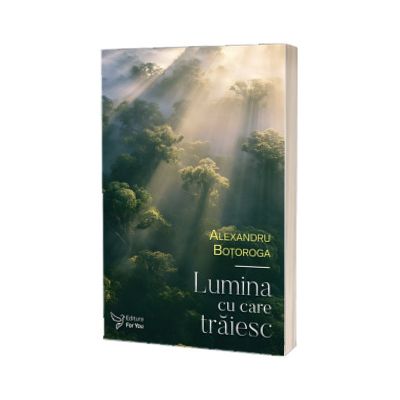 Lumina cu care traiesc