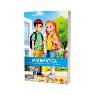Matematica - caiet de aplicatii - clasa a III-a