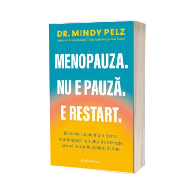 Menopauza. Nu e pauza. E restart.