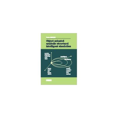 Object-Oriented Symbolic Structural Intelligent Simulation