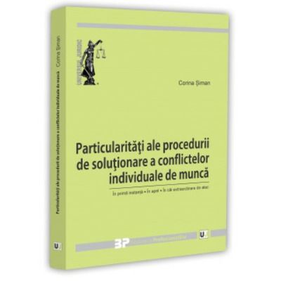 Particularitati ale procedurii de solutionare a conflictelor individuale de munca