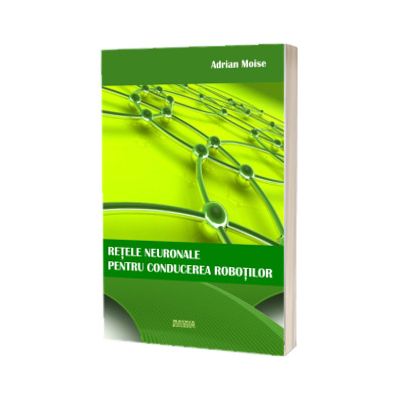 Retele neuronale pentru conducerea robotilor