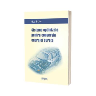 Sisteme optimizate pentru conversia energiei curate