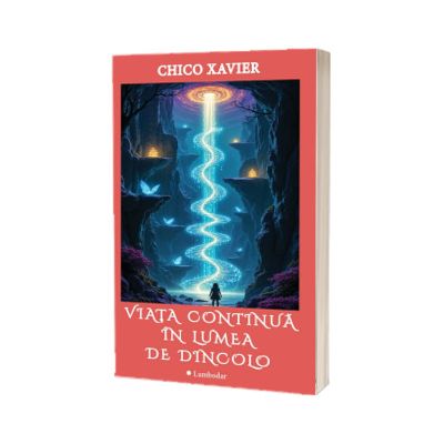 Viata continua in lumea de dincolo