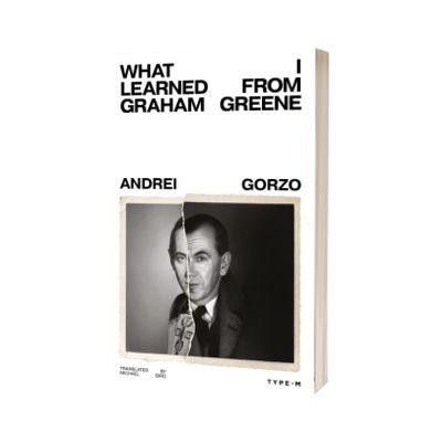 What I Learned from Graham Greene