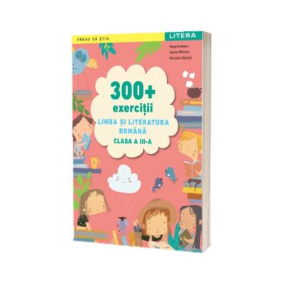 300 exercitii Limba si literatura romana