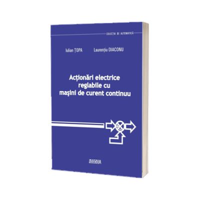 Actionari electrice reglabile cu masini de curent continuu