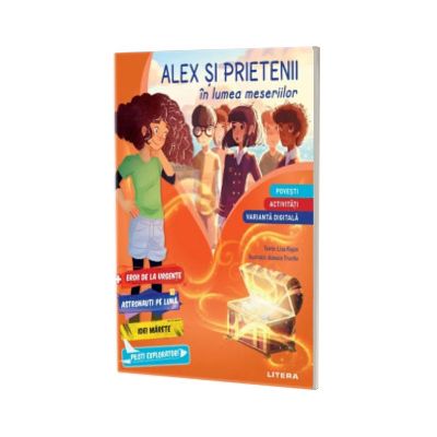 Alex si prietenii in lumea meseriilor