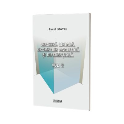 Algebra liniara, geometrie analitica si diferentiala