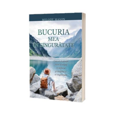 Bucuria mea in singuratate