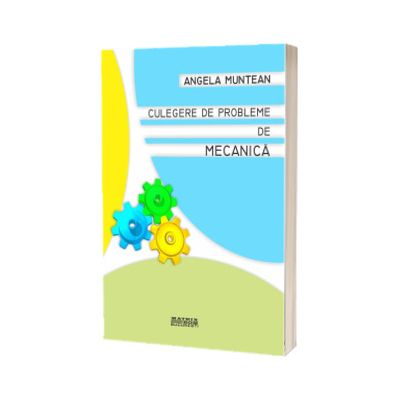 Culegere de probleme de mecanica