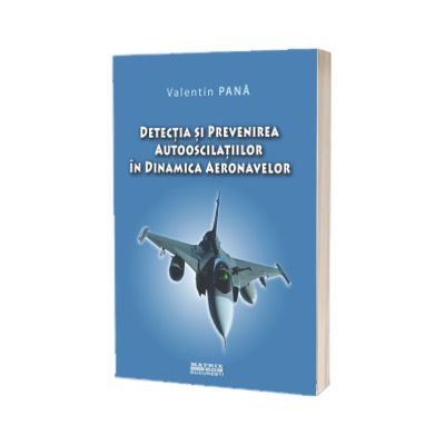 Detectia si prevenirea autooscilatiilor in dinamica aeronavelor
