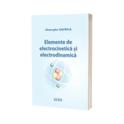 Elemente de electrocinetica si electrodinamica