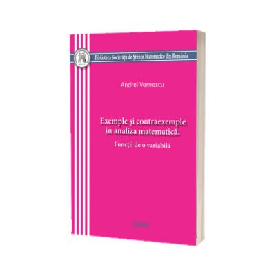 Exemple si contraexemple in analiza matematica