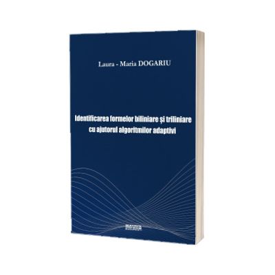 Identificarea formelor biliniare si triliniare cu ajutorul algoritmilor adaptivi