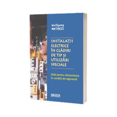 Instalatii electrice in cladiri de tip si utilizari speciale