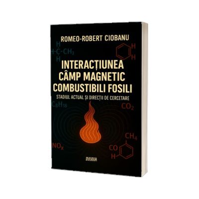 Interactiunea camp magnetic-combustibili fosili