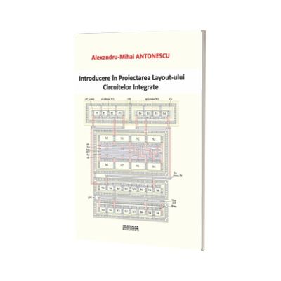 Introducere in proiectarea layout-ului circuitelor integrate