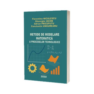 Metode de modelare matematica a proceselor tehnologice