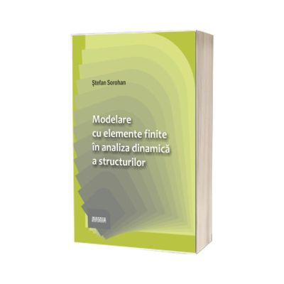 Modelare cu elemente finite in analiza dinamica a structurilor