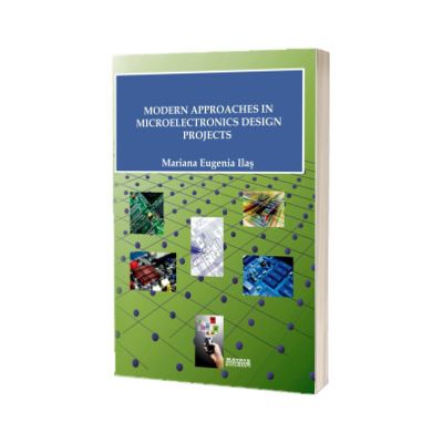 Modern Approaches in Microelectronics Design Projects