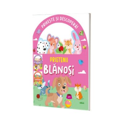 Priveste si descopera. Prietenii blanosi