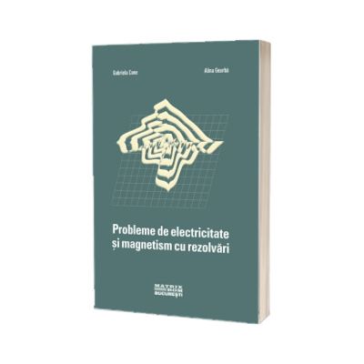 Probleme de electricitate si magnetism cu rezolvari